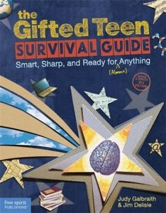 The Gifted Teen Survival Guide: Smart, Sharp, And Ready For (almost) Anything